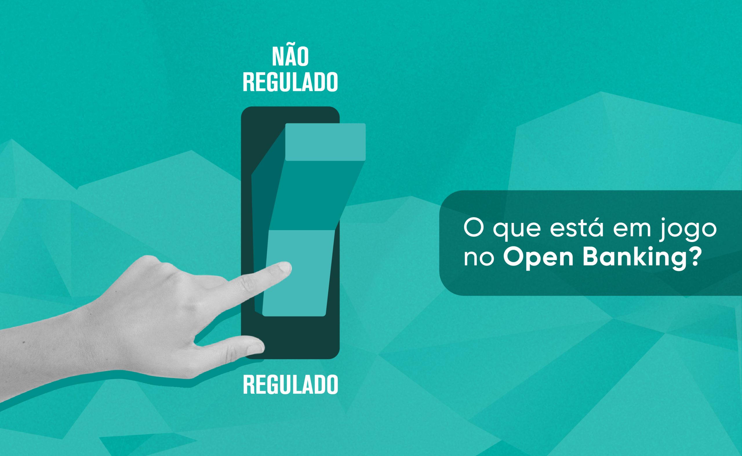 o que esta em jogo no open finance?